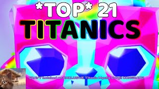 TOP 21 YOUTUBERS HATCHING EVERY TITANIC PET On Camera  Pet Simulator X 😱🍀📸 [upl. by Putscher]