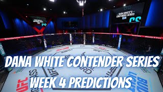 Dana White Contender Series Week 4 Predictions and Best Bets [upl. by Janel]