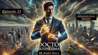 आरव बनाम 8 शेर  Episode 35  Doctor Businessman  SK Story  New Audio Story [upl. by Ymmor]