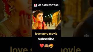 Love story hindi movie clips 4K SD ll shorts ytshorts movie love clips mr gatu edit 7001 😎 [upl. by Emse23]