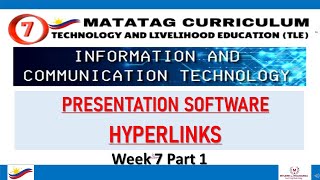 TLE Grade 7 Quarter 1  ICT Week 7 Part 1  PRESENTATION SOFTWARE MS POWERPOINT  HYPERLINKS [upl. by Wildee]