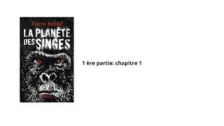 1La planète des singes Pierre Boulle Chapitre 1 partie 1 Livre audio [upl. by Suvart461]