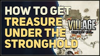 How to get Treasure Under the Stronghold Resident Evil 8 Village [upl. by Tnahs261]