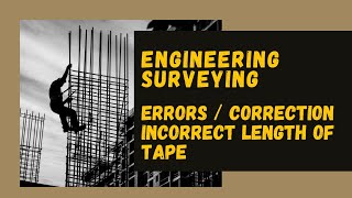 Length correction surveying  Incorrect Length of Tape [upl. by Areid]