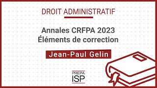 Annales CRFPA 2023  Droit administratif [upl. by Horacio]