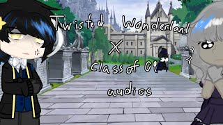 Twisted Wonderland x Class of 09 audios [upl. by Nadnerb]