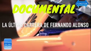 LA ULTIMA CARRERA DE FERNANDO ALONSO DOCUMENTAL [upl. by Colvert]