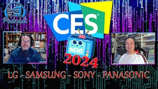 ESPECIAL CES 2024  TELEVISORES  LG  SAMSUNG  SONY  PANASONIC  Podcast  Charlando024 [upl. by Ecila]