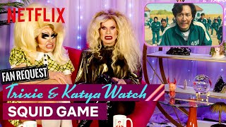 Drag Queens Trixie Mattel amp Katya React to Squid Game  I Like to Watch  Netflix [upl. by Pulchia32]