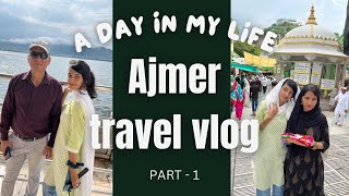 Top Places to visit in Ajmer  Ajmer Sharif Dargah  Ana Sagar  detailed Ajmer Vlog [upl. by Brinkema]