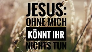 Ohne mich könnt ihr nichts tun [upl. by Gnus403]