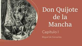 Don Quijote de la Mancha  Parte 1  Capítulo I  Miguel de Cervantes  audiolibro [upl. by Rodrich251]