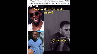 OKENIO M NAS FESTAS DO DIDDY [upl. by Elletse576]