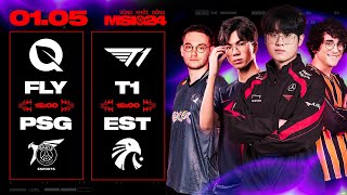 FLY vs PSG BO3  T1 vs EST BO3  MSI 2024  VÒNG KHỞI ĐỘNG  01052024 [upl. by Ray58]