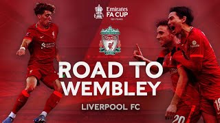 Liverpools Road to Wembley  All Goals amp Highlights  Emirates FA Cup 202122 [upl. by Shatzer]