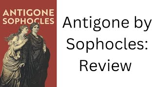 Antigone by Sophocles translated by Dudley Fitts and Robert Fitzgerald Review [upl. by Florentia355]