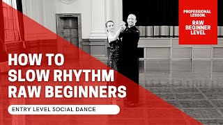 Slow Rhythm Dance Steps RAW BEGINNERS One Of The Simplest Social Dances EVER  Ballroom Mastery TV [upl. by Nlyak]