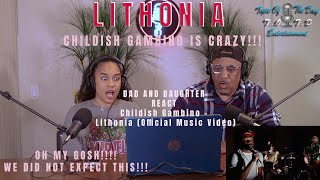 DAD AND DAUGHTER REACT Childish Gambino  Lithonia Official Music Video [upl. by Olva741]