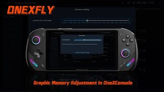 ONEXFLY Graphic Memory Adjustment in OneXConsole [upl. by Sigfrid]