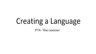 How to Make a Conlang Pt4 The Lexicon [upl. by Demona985]