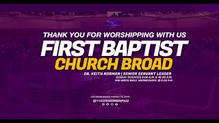 First Baptist Church Broad 800 am Worship Service [upl. by Kristianson121]