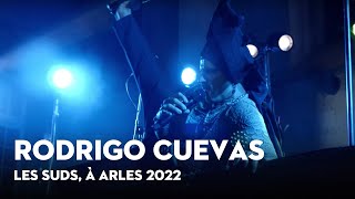 RODRIGO CUEVAS  Les Suds à Arles 2022 [upl. by Htezil237]