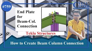 Tekla Structures  How to provide Steel Beam Column Connection  How to Insert End Plate [upl. by Kentigerma]