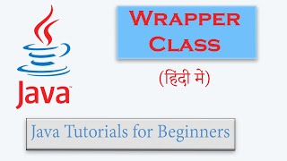 38  Wrapper Class in Java Hindi  With Example [upl. by Adela]