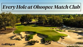 Every Hole at Ohoopee Match Club  Golf Digest [upl. by Zeugirdor]