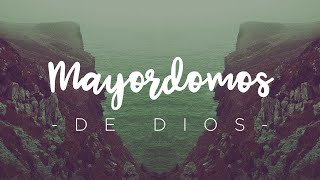 Mayordomos de Dios [upl. by Dorothea]