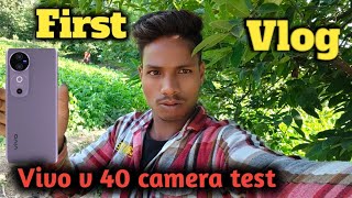 Vivo v40 se camera test vlogging😱😱😱 ।। sahdev nisad vlog [upl. by Anawat]