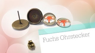 DIY Glas Ohrstecker quotFuchsquot  CabochonSchmuck Tutorial [upl. by Vacuva]