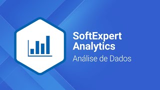 Análise de Dados  SoftExpert Analytics [upl. by Gore397]