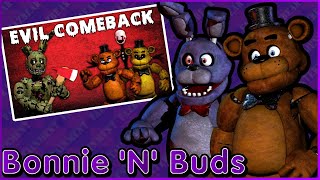 Freddy and Bonnie React to Freddy Fazbear and Friends quotEvil Comebackquot  Bonnie N Buds [upl. by Anama345]