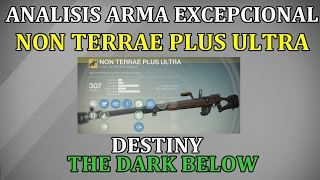 Destiny ANALISIS ARMA NON TERRAE PLUS ULTRA  FRANCOTIRADOR EXCEPCIONAL PRINCIPAL [upl. by Aliehs]