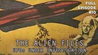 The Alien Files UFOs Under Investigation Full Episode S1E10 [upl. by Obmar762]