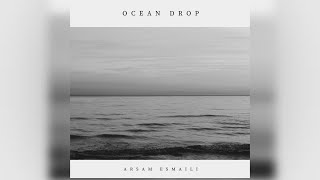 Arsam Esmaili  Ocean embrace 1st movement [upl. by Davenport]