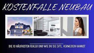 Die 10 teuersten Neubau Fehler die Du vermeiden musst [upl. by Prochoras]