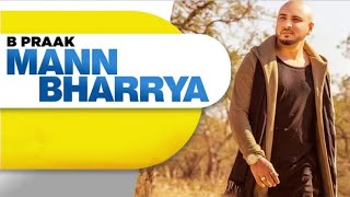 Mann Bharrya Full Song B Praak Jaani Himanshi Khurana Arvindr Khaira Punjabi Songs1080p [upl. by Sophy]