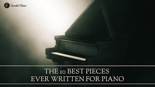 The 10 Best Pieces ever Written for Piano [upl. by Aetnuahs569]