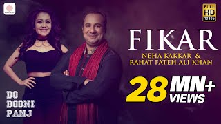 Fikar  Rahat Fateh Ali Khan  Neha Kakkar  Badshah  Do Dooni Panj [upl. by Frank]