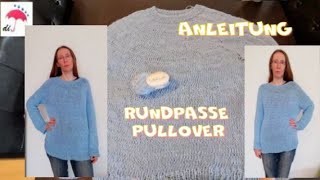 Rundpasse Pullover Kein Raglan Anleitung [upl. by Wilona100]