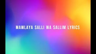 Mawlaya Salli Wa Sallim  LYRICS  ZAHERAN SHAIKH 17 [upl. by Titania]