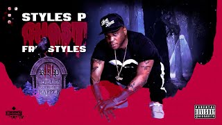 Styles P  Ghost Freestyles Vol 4 Full Mixtape [upl. by Vtehsta345]