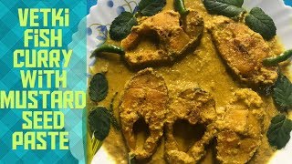 Bengali Shorshe Vetki  How to make Vetki Barramundi fish curry with Mustard Seed paste [upl. by Eetnwahs738]