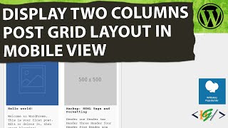 How to Display Post Grid in Two Columns Layout in Mobile View in WPBakery Page Builder in WordPress [upl. by Ganiats435]