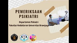 Skill Pemeriksaan Psikiatri  Dep Psikiatri FK Universitas Brawijaya [upl. by Eniad]