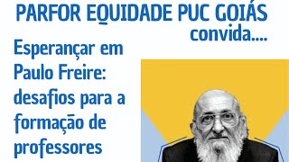 Esperançar em Paulo Freire desafios para a formação de professores [upl. by Miarhpe]