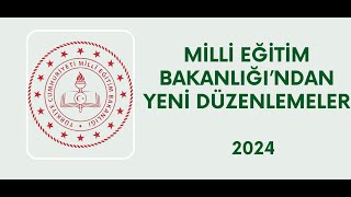 MİLLİ EĞİTİM BAKANLIĞINDAN YENİ DÜZENLEMELER 2024 [upl. by Htinek]