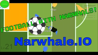 FOOTBALL WITH NARWHALES  NarwhaleIO Gameplay [upl. by Deanna]